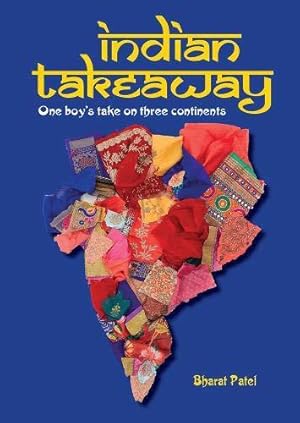 Imagen del vendedor de Indian Takeaway: One boy's take on three continents a la venta por WeBuyBooks