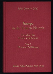 Bild des Verkufers fr Europa in der Frhen Neuzeit, Band 4: Deutsche Aufklrung [Festschrift fr Gnter Mhlpfordt]. - zum Verkauf von Libresso Antiquariat, Jens Hagedorn