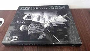 Image du vendeur pour Neither East Nor West: The Lafayette Collection: Asia in the Age of Monochrome mis en vente par BoundlessBookstore