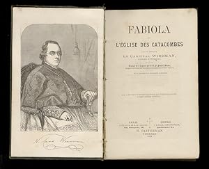 Fabiola ou l'eglise des catacombes [.] traduit de l'anglais par F. Pascal-Marie [.].