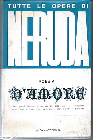 Seller image for Tutte le opere di Neruda. Poesia d'amore for sale by librisaggi