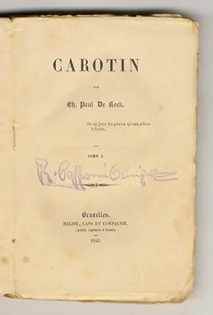 Carotin. [.]. Tome I [- tome IV].