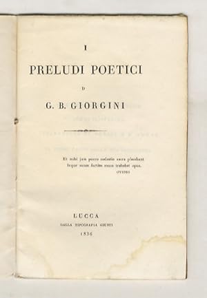 I preludi poetici di G.B. Giorgini.