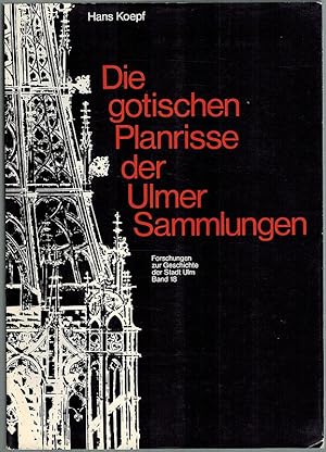 Bild des Verkufers fr Die gotischen Planrisse der Ulmer Sammlungen. (Reihe: Forschungen zur Geschichte der Stadt Ulm Band 18). zum Verkauf von Antiquariat Heinzelmnnchen