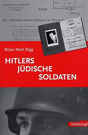 Immagine del venditore per Hitlers jdische Soldaten Mit einem Geleitwort von Eberhard Jckel. Aus dem Amerikanischen bersetzt von Karl Nicolai. venduto da Antiquariat Heinzelmnnchen