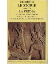 Le storie. Libro 3°. La Persia, testo greco a fronte, a cura di David Asheri e Silvio M. Medaglia...