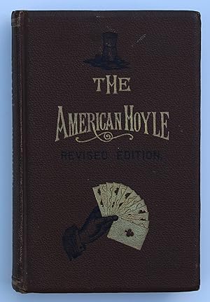 The American Hoyle or Gentleman's Hand-Book of Games. Containing all the Games Played in the Unit...