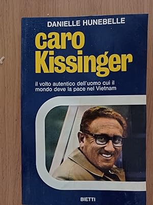 Caro Kissinger il volto autentico dell'uomo cui il mondo deve la pace nel Vietnam