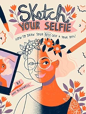 Bild des Verkufers fr Sketch Your Selfie (Guided Sketchbook): How to Draw Your Best Self (and Your Bffs) zum Verkauf von WeBuyBooks