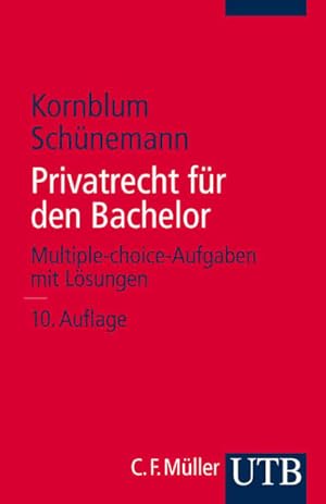 Bild des Verkufers fr Privatrecht fr den Bachelor - Multiple-choice-Aufgaben mit Lsungen (UTB S (Small-Format) / Uni-Taschenbcher) zum Verkauf von Antiquariat Armebooks