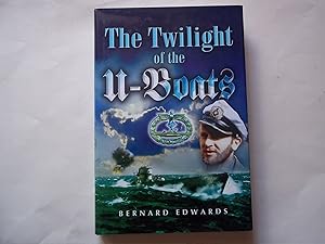 Image du vendeur pour The Twilight of the U-Boat mis en vente par Carmarthenshire Rare Books