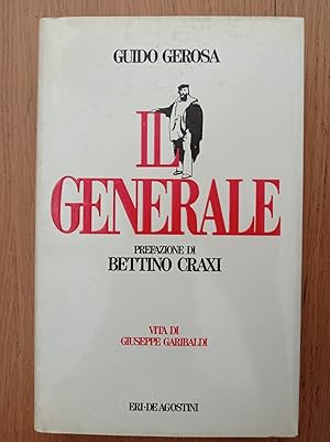 Il Generale: vita di Giuseppe Garibaldi
