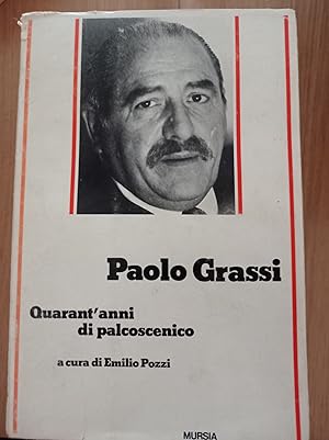 Paolo Grassi Quarant'anni di palcoscenico