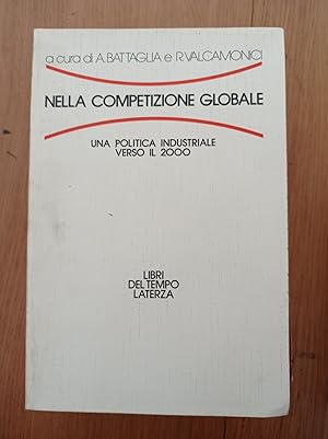 Nella competizione globale. Una politica industriale verso il 2000