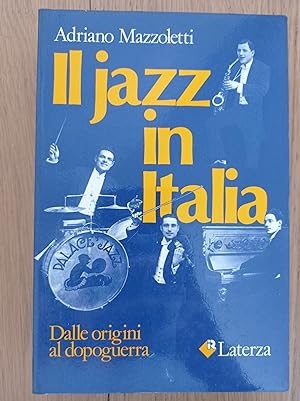 Il jazz in Italia. Dalle origini agli anni Cinquanta