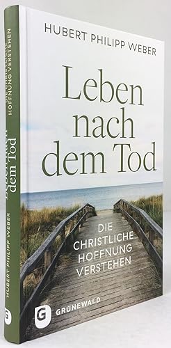Seller image for Leben nach dem Tod. Die christliche Hoffnung verstehen. for sale by Antiquariat Heiner Henke
