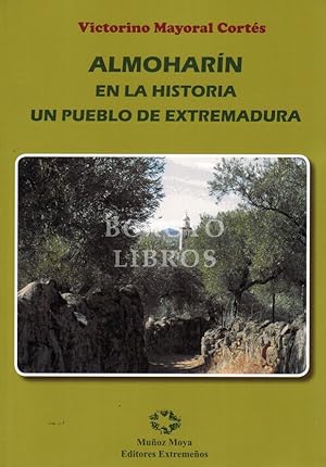 Imagen del vendedor de Almoharn en la historia. Un pueblo de Etremadura a la venta por Boxoyo Libros S.L.