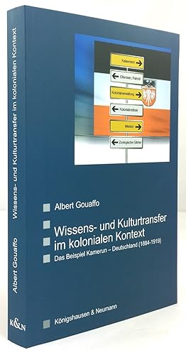 Bild des Verkufers fr Wissens- und Kulturtransfer im kolonialen Kontext. Das Beispiel Kamerun - Deutschland (1884-1919). zum Verkauf von Antiquariat Heiner Henke