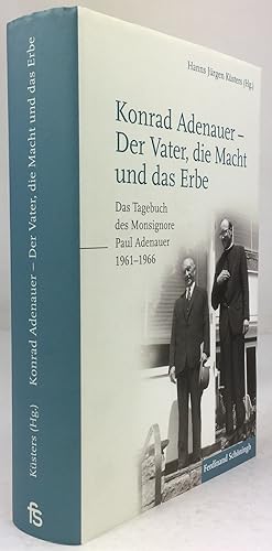 Image du vendeur pour Konrad Adenauer - Der Vater, die Macht und das Erbe. Das Tagebuch des Monsignore Paul Adenauer 1961 - 1966. mis en vente par Antiquariat Heiner Henke