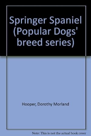 Bild des Verkufers fr Springer Spaniel (Popular Dogs' breed series) zum Verkauf von WeBuyBooks