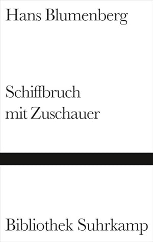 Bild des Verkufers fr Schiffbruch mit Zuschauer : Paradigma einer Daseinsmetapher zum Verkauf von AHA-BUCH GmbH