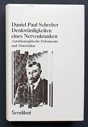 Image du vendeur pour Denkwrdigkeiten eines Nervenkranken. Mit Aufstzen von Franz Baymayer, einem Vorwort, einem Materialanhang und sechs Abbildungen herausgegeben von Peter Heiligenthal und Reinhard Volk. mis en vente par Versandantiquariat Wolfgang Petry