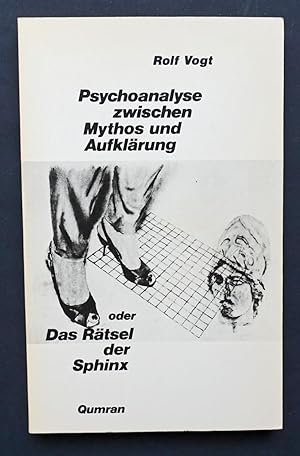 Seller image for Psychoanalyse zwischen Mythos und Aufklrung oder Das Rtsel der Sphinx. for sale by Versandantiquariat Wolfgang Petry