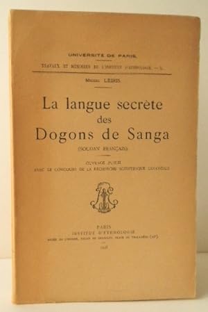 LA LANGUE SECRETE DES DOGONS DE SANGA (Soudan Français).