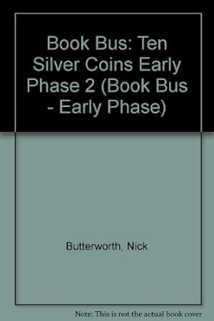 Seller image for Ten Silver Coins (Early Phase 2) (Book Bus - Early Phase S.) for sale by WeBuyBooks