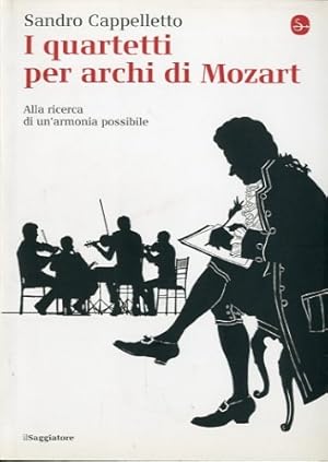 Immagine del venditore per I quartetti per archi di Mozart. venduto da LIBET - Libreria del Riacquisto