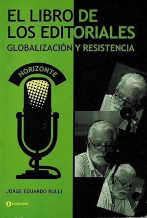 Seller image for Libro de los editoriales, El: globalizacin y resistencia. Textos ledos en el programa Horizonte Sur. for sale by La Librera, Iberoamerikan. Buchhandlung