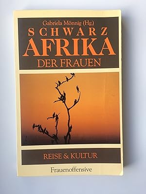 Schwarzafrika der Frauen. Reise & Kultur / Frauenoffensive (Schwarz afrika)