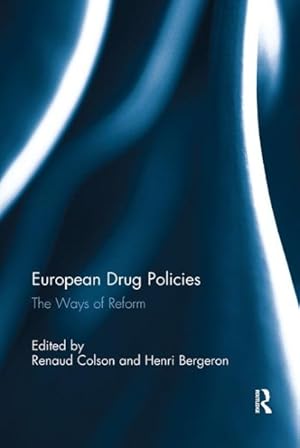 Image du vendeur pour European Drug Policies : The Ways of Reform mis en vente par GreatBookPrices