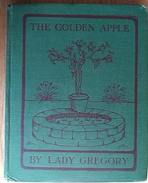 The Golden Apple A Play for Kiltartan Children