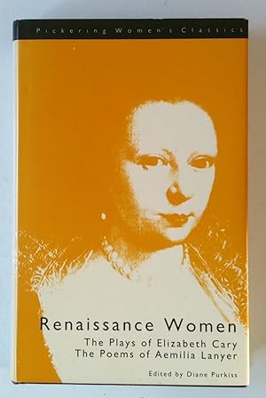 Seller image for Renaissance Women | The Plays of Elizabeth Cary and the Poems of Aemilia Lanyer (Pickering Women's Classics) for sale by *bibliosophy*