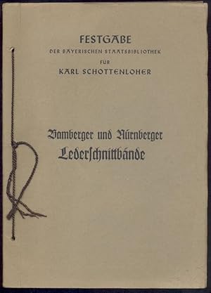 Bamberger und Nürnberger Lederschnittbände. Festgabe der Bayerischen Staatsbibliothek für Karl Sc...