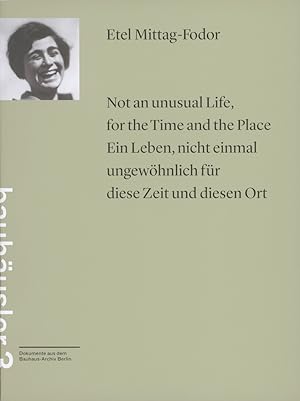 Not an unusual life, for the time and the place = Ein Leben, nicht einmal ungewöhnlich für diese ...