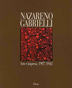 Immagine del venditore per Nazareno Gabrielli. Arte e impresa 1907-1943 venduto da Di Mano in Mano Soc. Coop