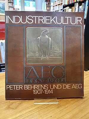 Seller image for Industriekultur - Peter Behrens und die AEG - 1907-1914 - Katalog zur Ausstellung, for sale by Antiquariat Orban & Streu GbR