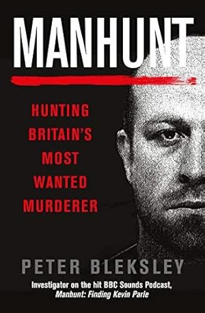 Bild des Verkufers fr Manhunt: Hunting Britain's Most Wanted Murderer zum Verkauf von WeBuyBooks