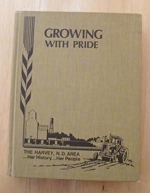 Harvey, North Dakota: Growing With Pride 1906-1981