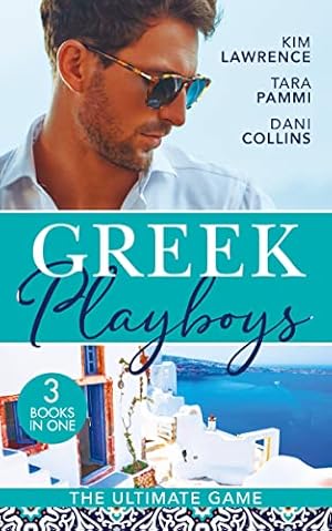Seller image for Greek Playboys: The Ultimate Game: The Greek's Ultimate Conquest / Blackmailed by the Greek's Vows / The Secret Beneath the Veil for sale by WeBuyBooks