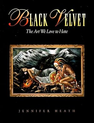 Black Velvet: The Art We Love to Hate