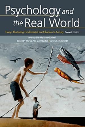Image du vendeur pour Psychology and the Real World: Essays Illustrating Fundamental Contributions to Society mis en vente par WeBuyBooks