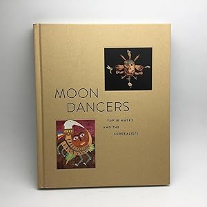 Seller image for MOON DANCERS: YUP'IK MASKS AND THE SURREALISTS. for sale by Any Amount of Books