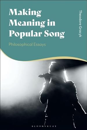 Bild des Verkufers fr Making Meaning in Popular Song: Philosophical Essays zum Verkauf von moluna