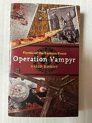 Seller image for Fiends of the Eastern Front 1: Operation Vampyr for sale by Jake's Place Books