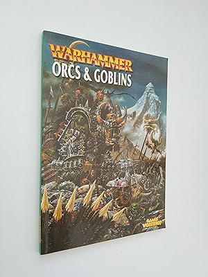 Seller image for Warhammer: Orcs and Goblins (A Warhammer Armies Supplement) for sale by Books & Bobs