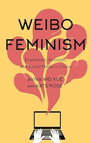 Imagen del vendedor de Weibo Feminism: Expression, Activism, and Social Media in China a la venta por moluna