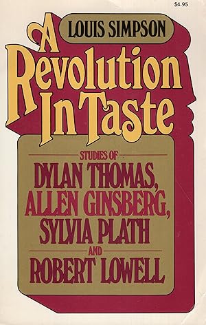 Seller image for A Revolution in Taste: Studies of Dylan Thomas, Allen Ginsberg, Sylvia Plath, and Robert Lowell for sale by A Cappella Books, Inc.